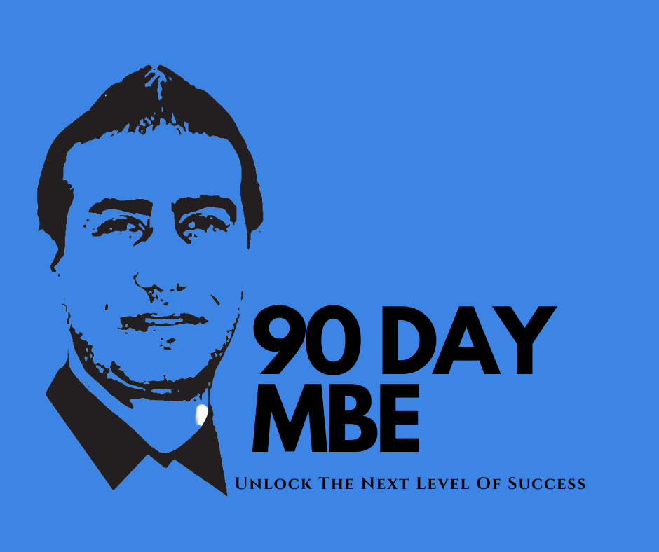90 Day MBE- 90 Day Master of Business Entrepreneurship