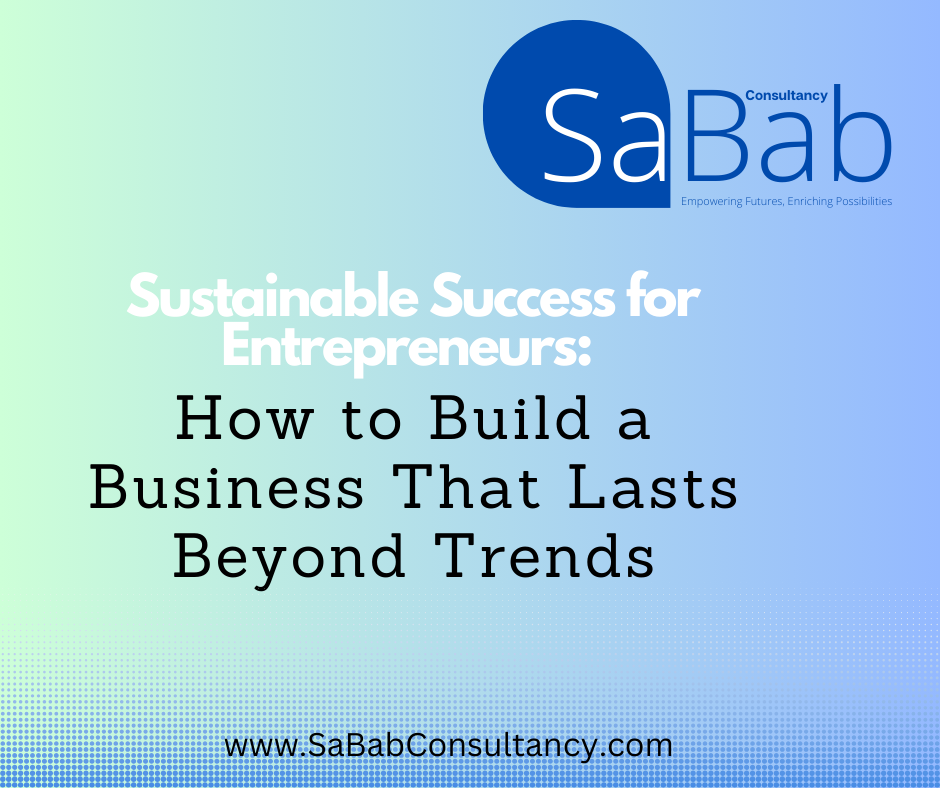 Sustainable Success for Entrepreneurs: 